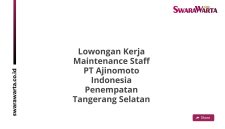 Lowongan Kerja Maintenance Staff PT Ajinomoto Indonesia Penempatan Tangerang Selatan