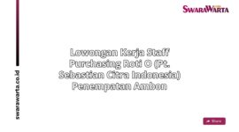 Lowongan Kerja Staff purchasing Roti O (PT. Sebastian Citra Indonesia) Penempatan Ambon