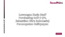 Lowongan Kerja Staff purchasing Roti O (PT. Sebastian Citra Indonesia) Penempatan Balikpapan