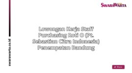 Lowongan Kerja Staff purchasing Roti O (PT. Sebastian Citra Indonesia) Penempatan Bandung