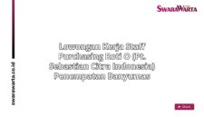 Lowongan Kerja Staff purchasing Roti O (PT. Sebastian Citra Indonesia) Penempatan Banyumas
