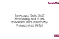 Lowongan Kerja Staff purchasing Roti O (PT. Sebastian Citra Indonesia) Penempatan Binjai