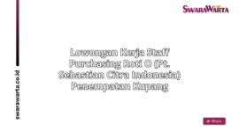 Lowongan Kerja Staff purchasing Roti O (PT. Sebastian Citra Indonesia) Penempatan Kupang