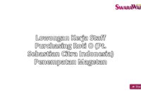 Lowongan Kerja Staff purchasing Roti O (PT. Sebastian Citra Indonesia) Penempatan Magetan
