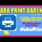 Cara Mencetak dari Ponsel Menggunakan Aplikasi NokoPrint