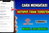 Cara Mengatasi Hotspot yang Tidak Bisa Dinyalakan di Hp