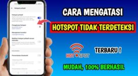 Cara Mengatasi Hotspot yang Tidak Bisa Dinyalakan di Hp