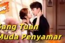 Link nonton Sang Tuan Muda Menyamar drama China full episode Sub Indo gratis lengkap sinopsis dan alur cerita.
