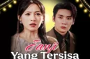 Link nonton Janji yang Tersisa drama China full episode sub Indo gratis, lengkap dengan sinopsis dan panduan menonton aman.