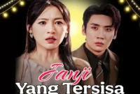 Link nonton Janji yang Tersisa drama China full episode sub Indo gratis, lengkap dengan sinopsis dan panduan menonton aman.