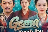 Link nonton Gema Kasih Ibu drama China full episode sub Indo gratis, sinopsis lengkap dan panduan streaming aman.