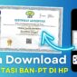 Cara Download Sertifikat Akreditasi BAN-PT Secara Online