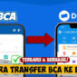  cara transfer BCA ke DANA 