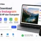 Cara Download Video Instagram Gratis dengan ReelsVideo, Praktis Tanpa Watermark