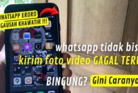  Cara Mengatasi WA Tidak Bisa Mengirim Foto 