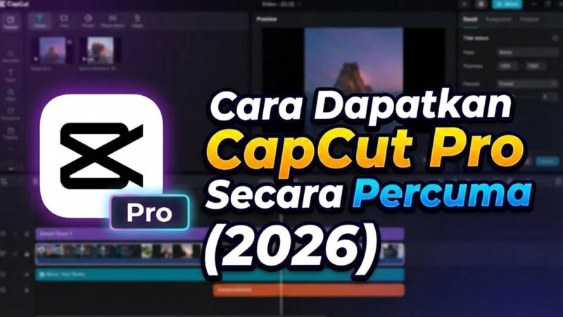 Cara Mendapatkan CapCut Pro Secara Gratis