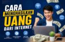 Cara Menghasilkan Uang dari Internet