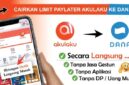 Cara Cairkan Limit Akulaku ke Dana